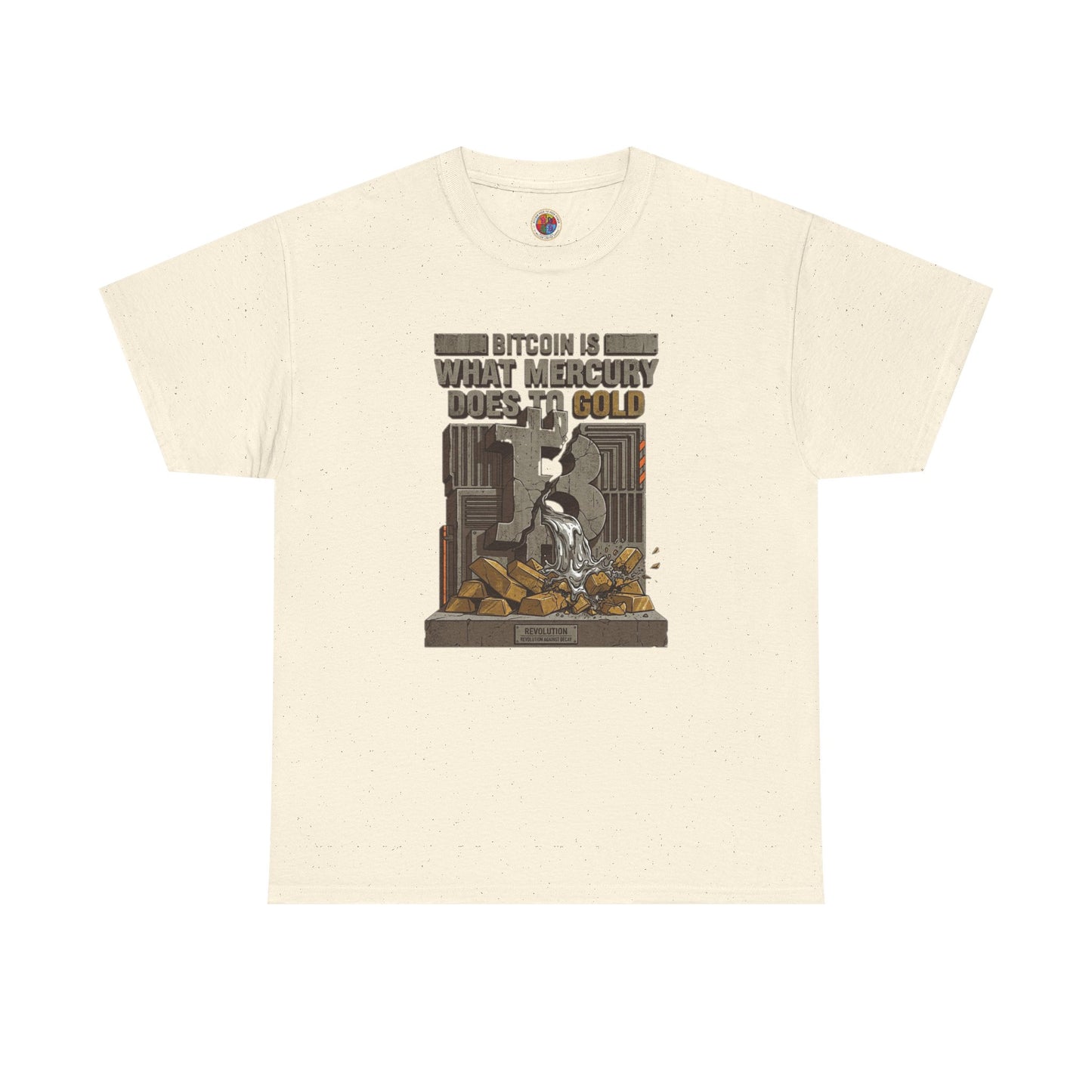 Bitcoin Mercury Effect T-Shirt — "Bitcoin is what mercury does to gold" Graphic Tee