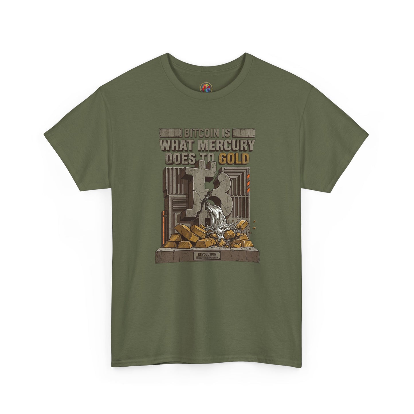 Bitcoin Mercury Effect T-Shirt — "Bitcoin is what mercury does to gold" Graphic Tee
