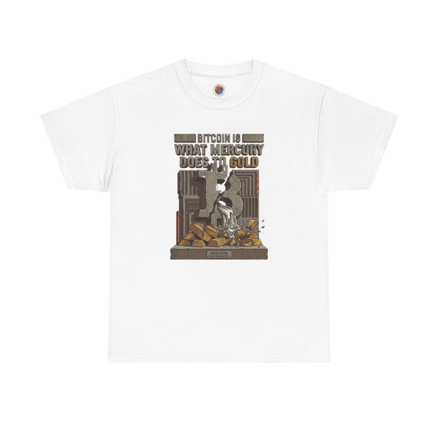 Bitcoin Mercury Effect T-Shirt — "Bitcoin is what mercury does to gold" Graphic Tee