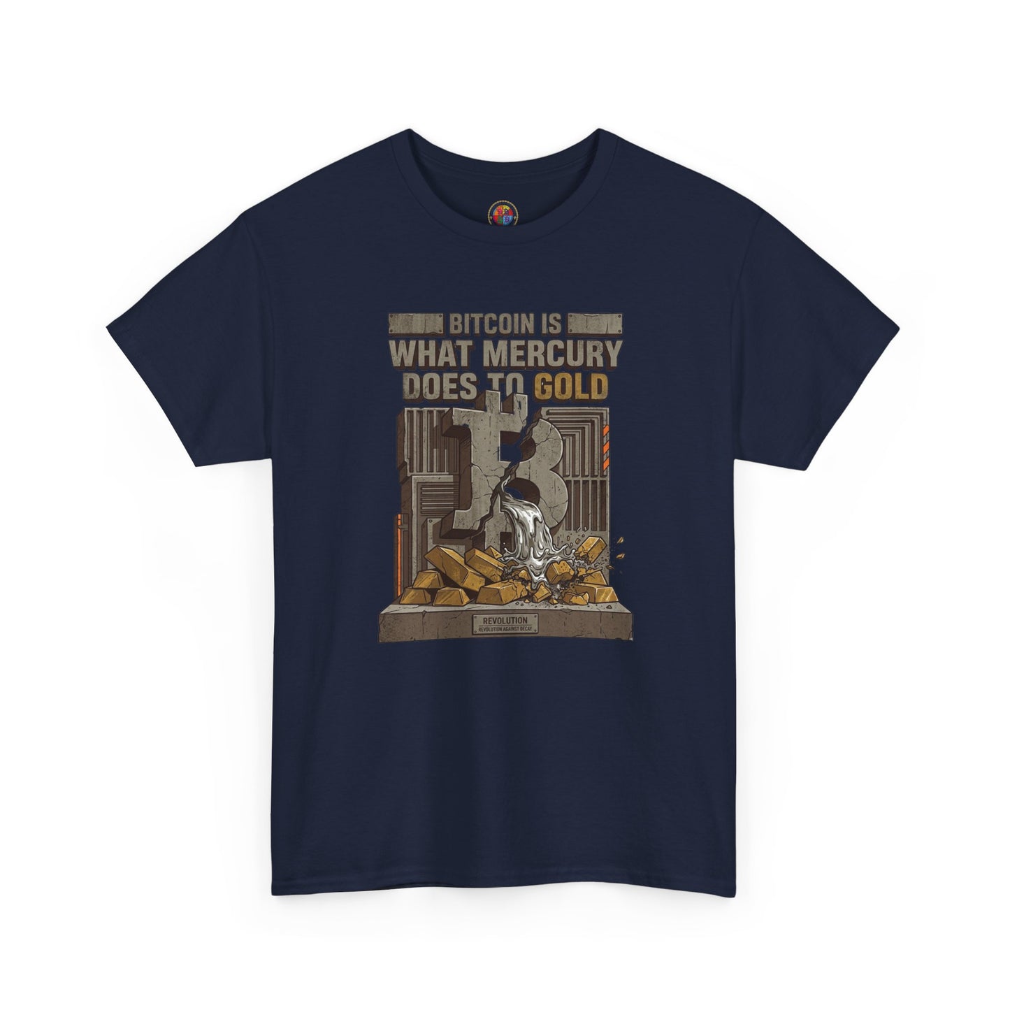 Bitcoin Mercury Effect T-Shirt — "Bitcoin is what mercury does to gold" Graphic Tee