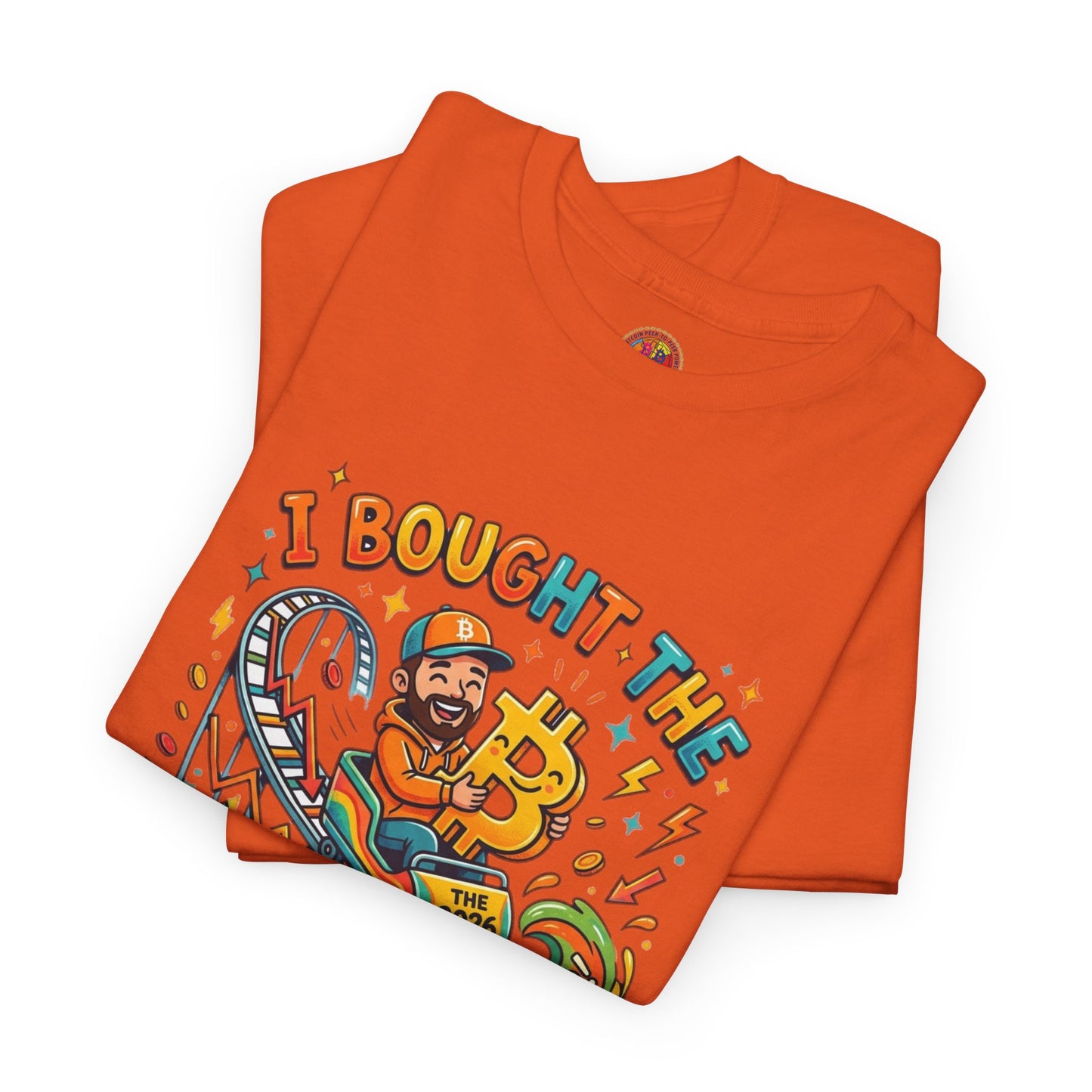Bitcoin Dip 2026 Tee — I Bought The 2026 Bitcoin Dip