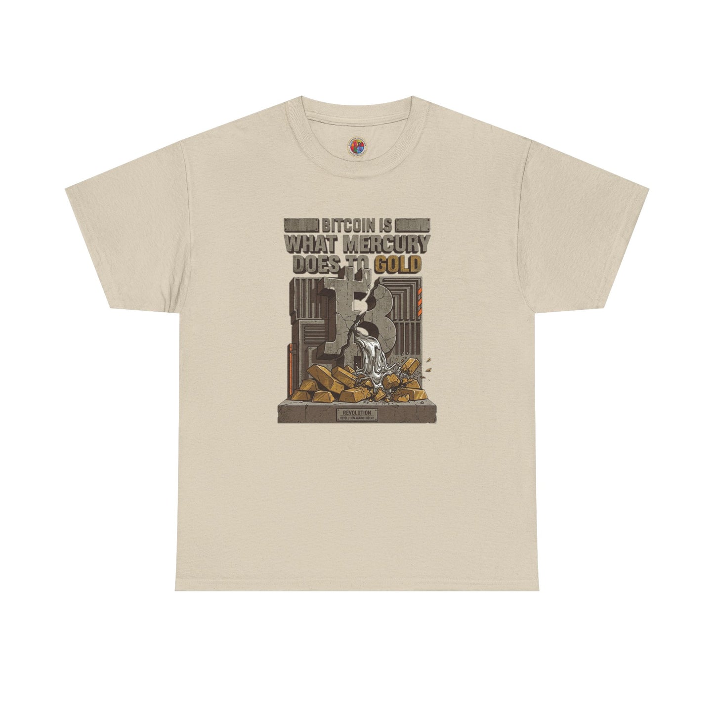 Bitcoin Mercury Effect T-Shirt — "Bitcoin is what mercury does to gold" Graphic Tee