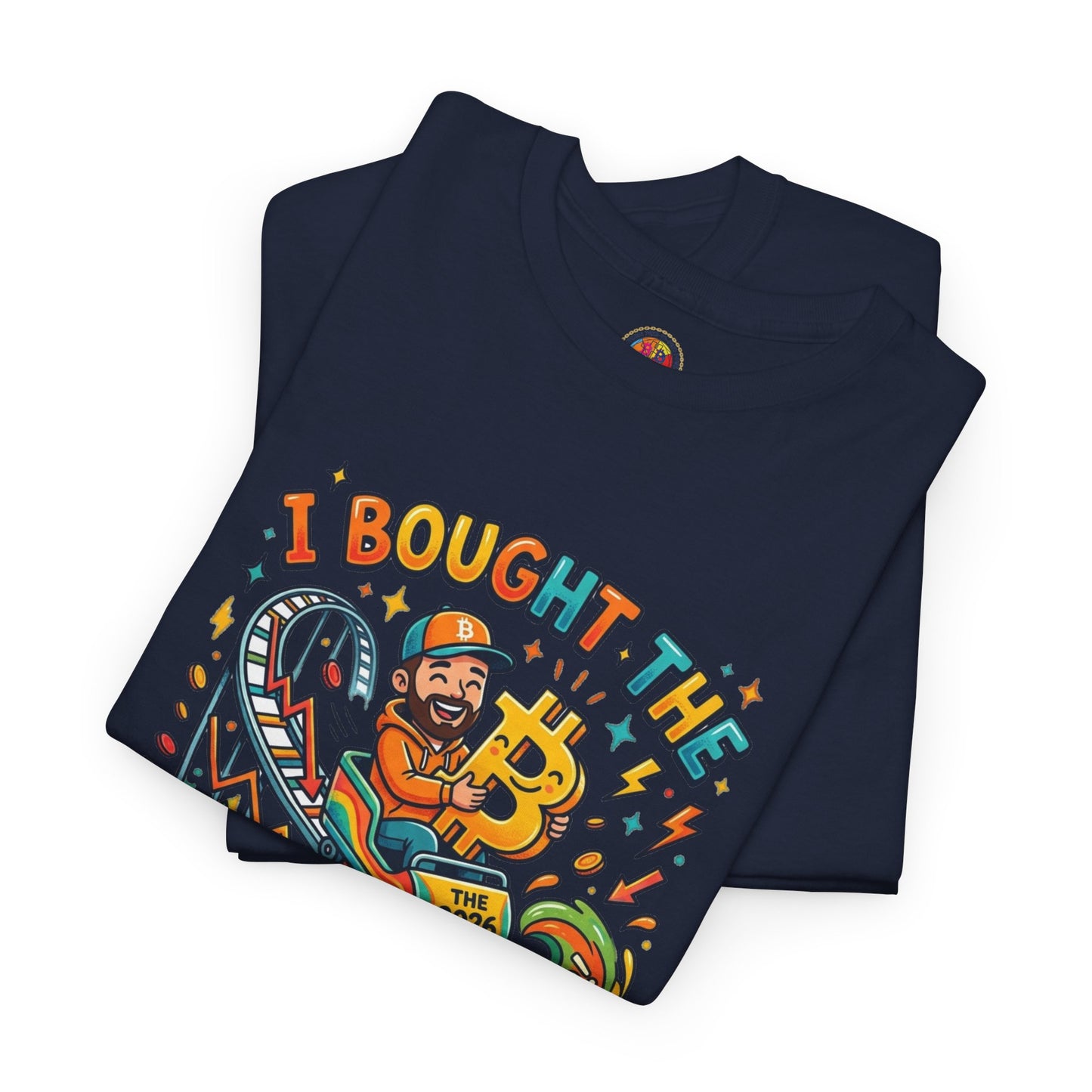 Bitcoin Dip 2026 Tee — I Bought The 2026 Bitcoin Dip