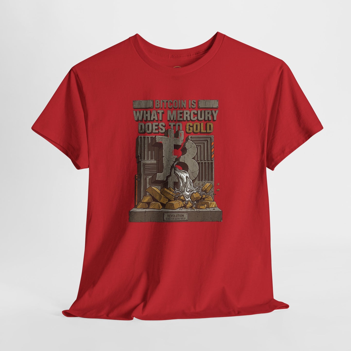 Bitcoin Mercury Effect T-Shirt — "Bitcoin is what mercury does to gold" Graphic Tee
