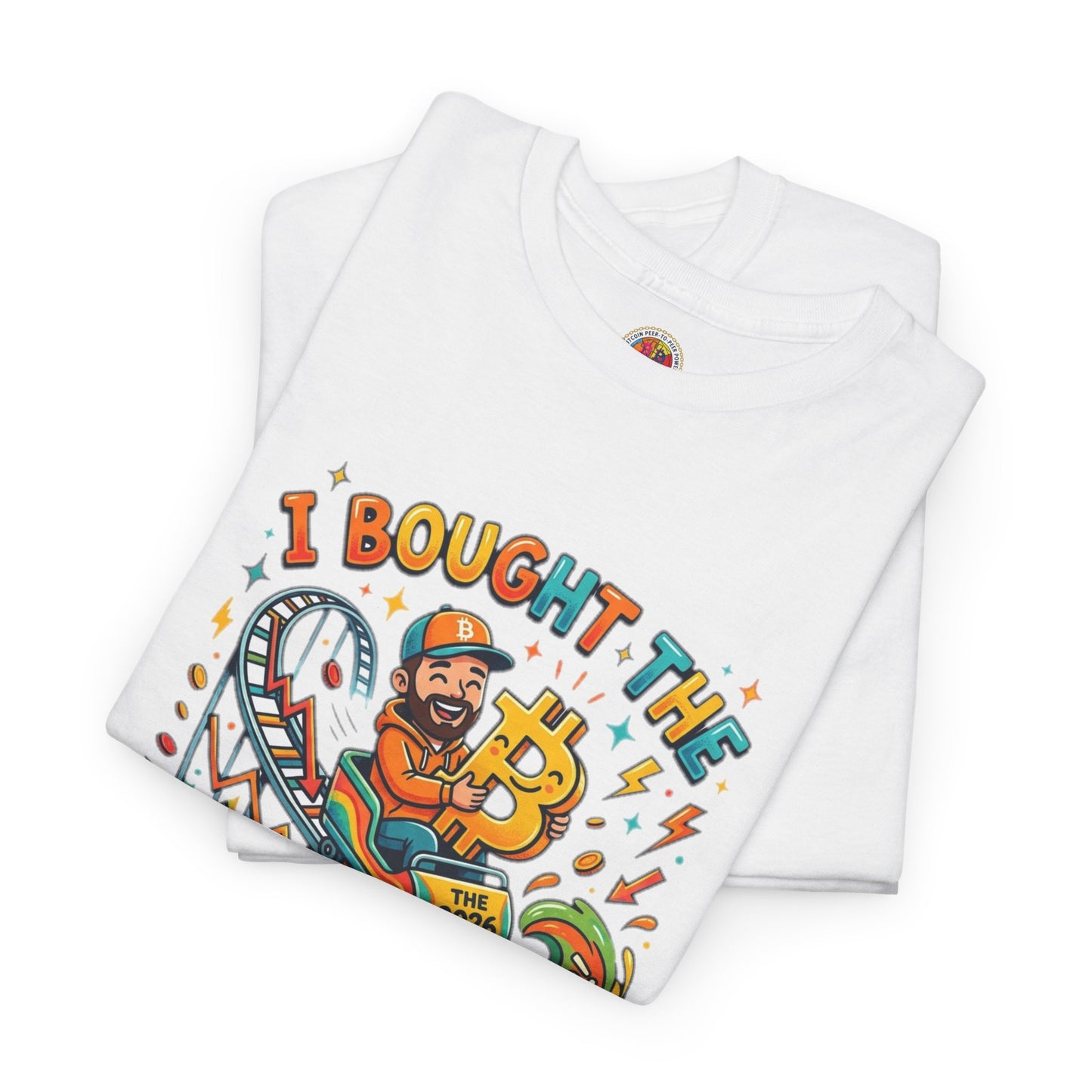 Bitcoin Dip 2026 Tee — I Bought The 2026 Bitcoin Dip