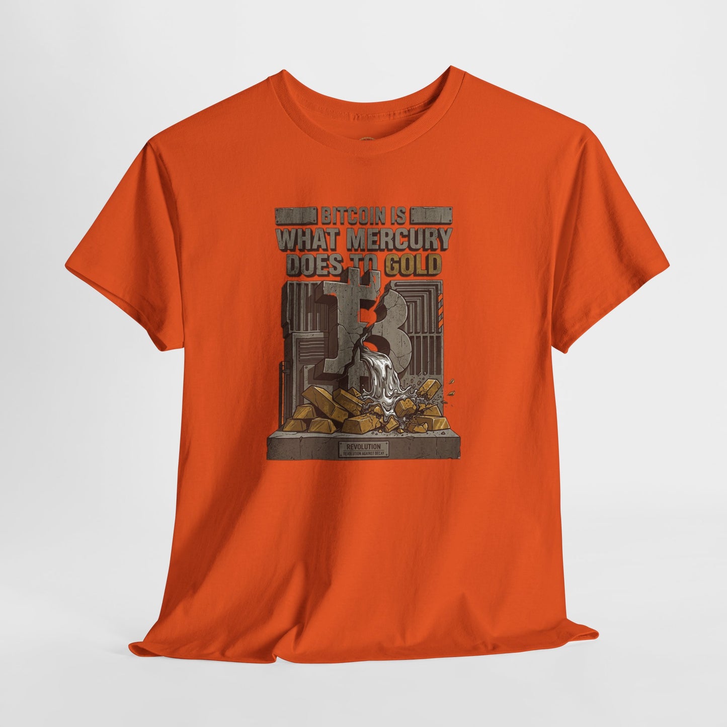 Bitcoin Mercury Effect T-Shirt — "Bitcoin is what mercury does to gold" Graphic Tee