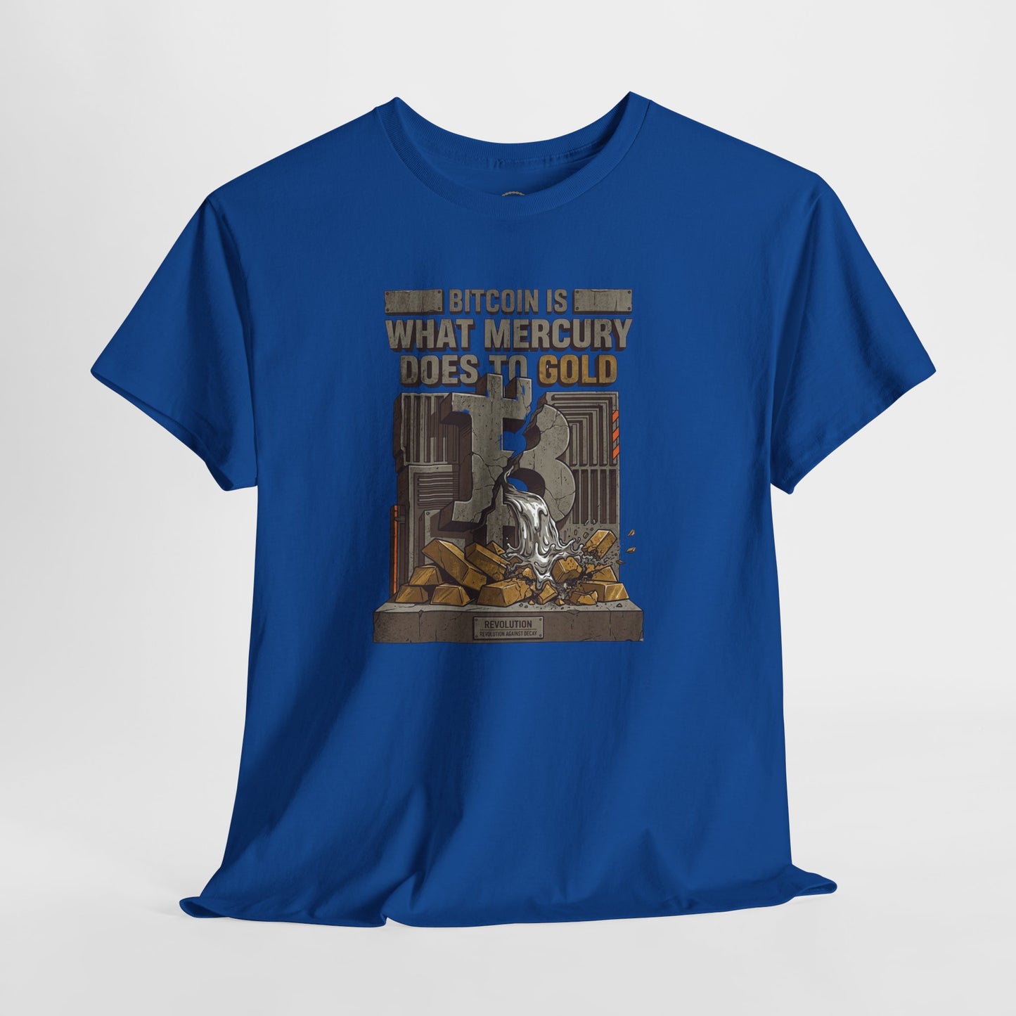 Bitcoin Mercury Effect T-Shirt — "Bitcoin is what mercury does to gold" Graphic Tee
