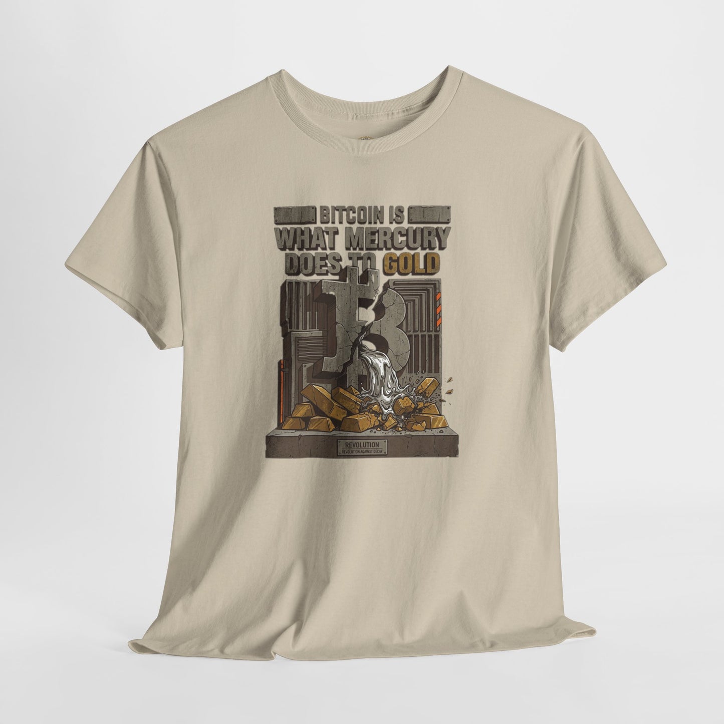 Bitcoin Mercury Effect T-Shirt — "Bitcoin is what mercury does to gold" Graphic Tee