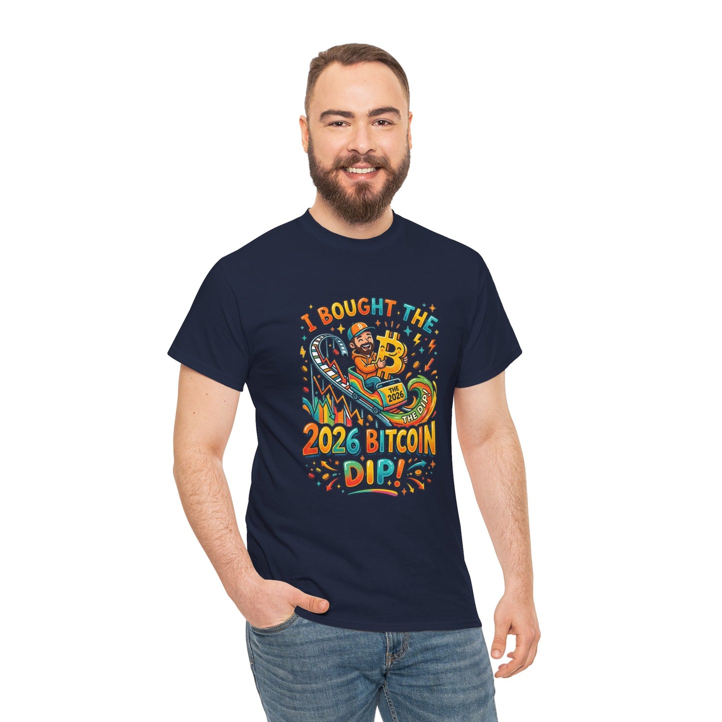 Bitcoin Dip 2026 Tee — I Bought The 2026 Bitcoin Dip