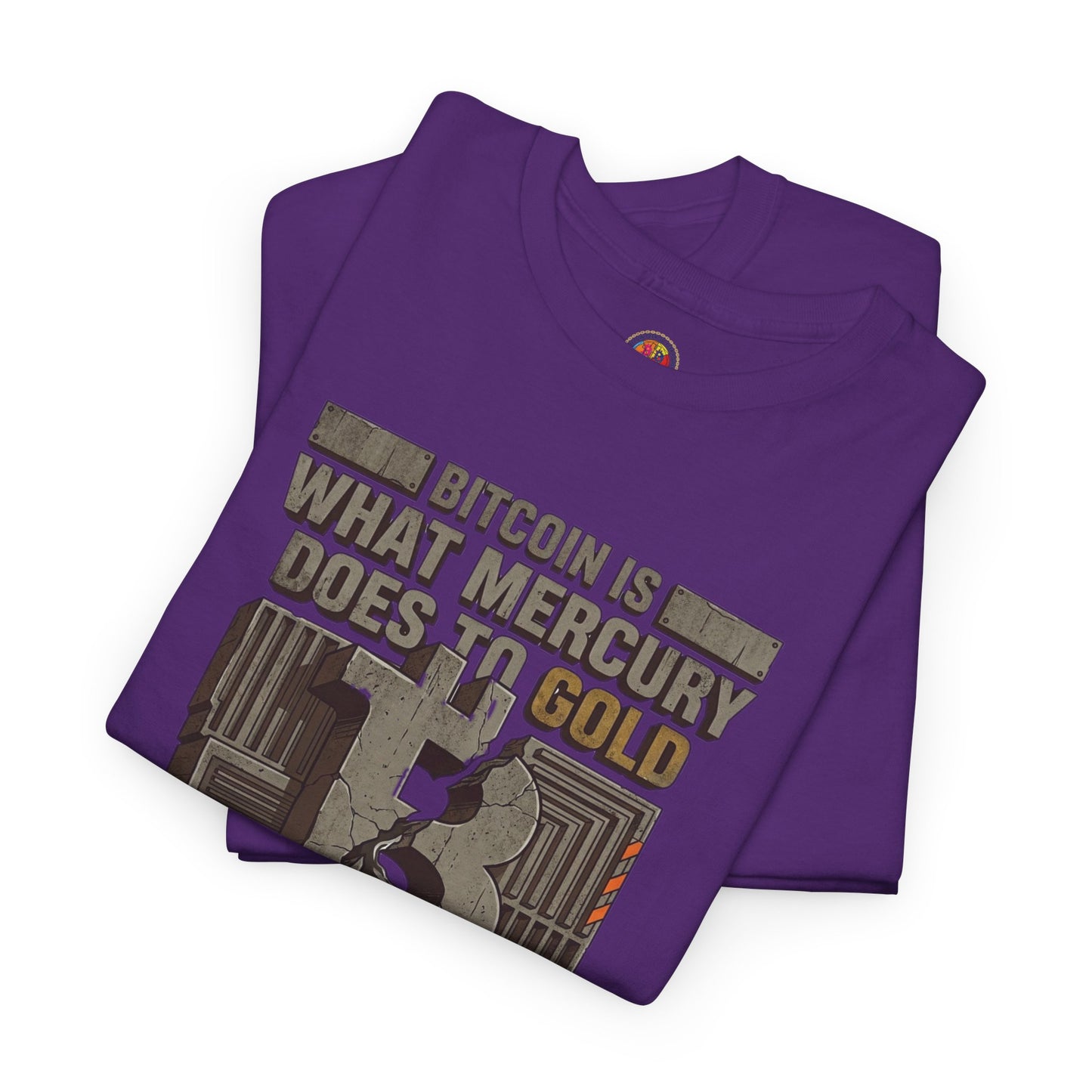 Bitcoin Mercury Effect T-Shirt — "Bitcoin is what mercury does to gold" Graphic Tee