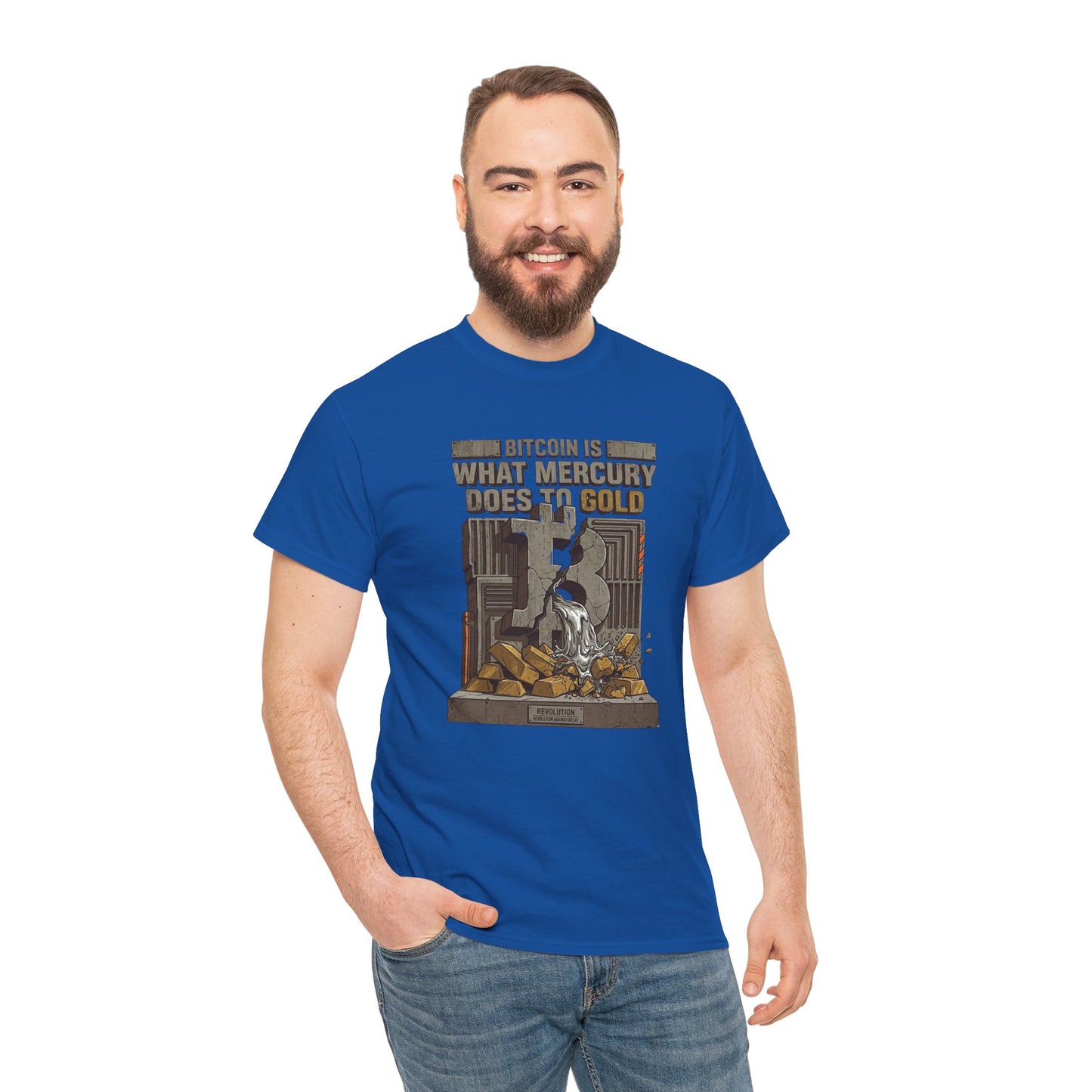 Bitcoin Mercury Effect T-Shirt — "Bitcoin is what mercury does to gold" Graphic Tee