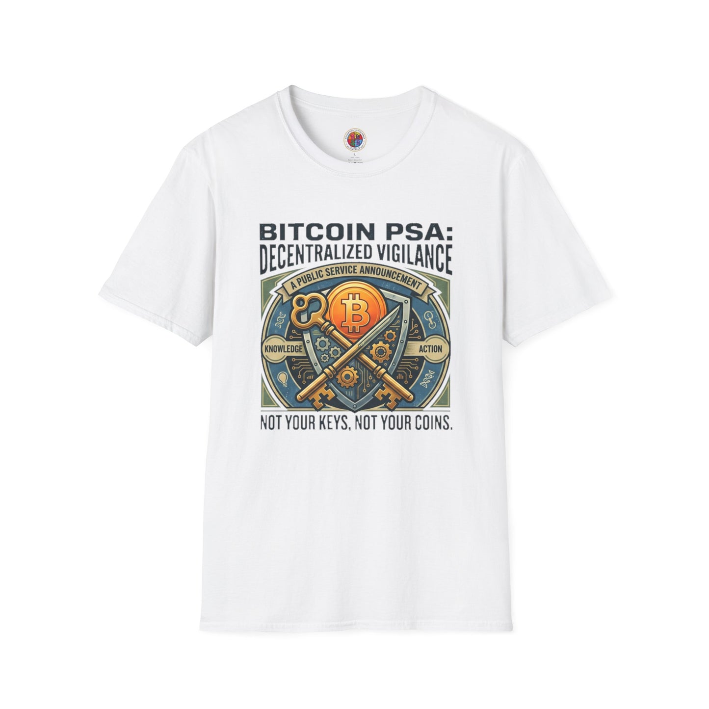 Bitcoin PSA T-Shirt — "Decentralized Vigilance: Not Your Keys, Not Your Coins"
