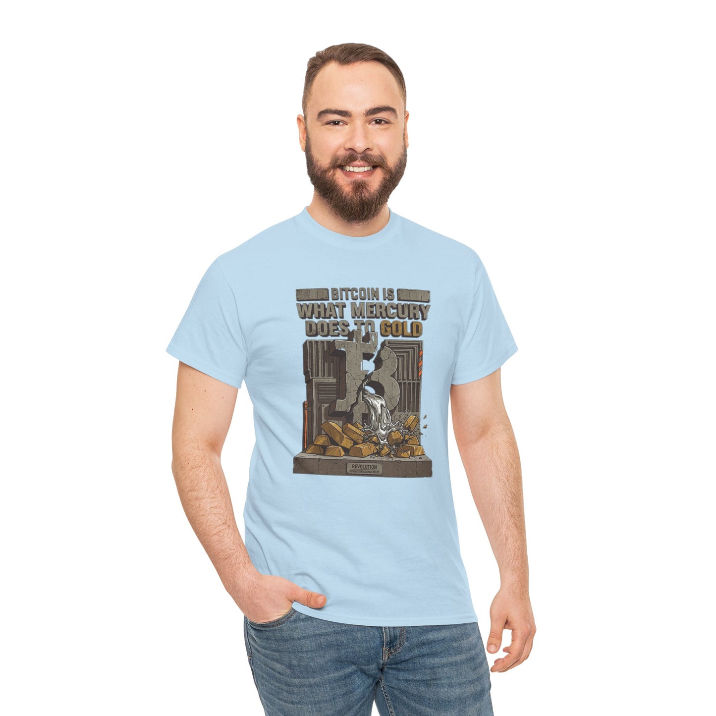 Bitcoin Mercury Effect T-Shirt — "Bitcoin is what mercury does to gold" Graphic Tee