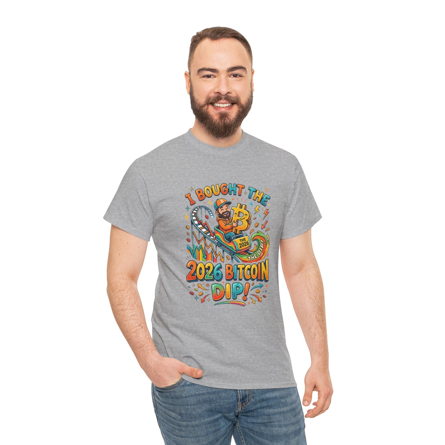 Bitcoin Dip 2026 Tee — I Bought The 2026 Bitcoin Dip