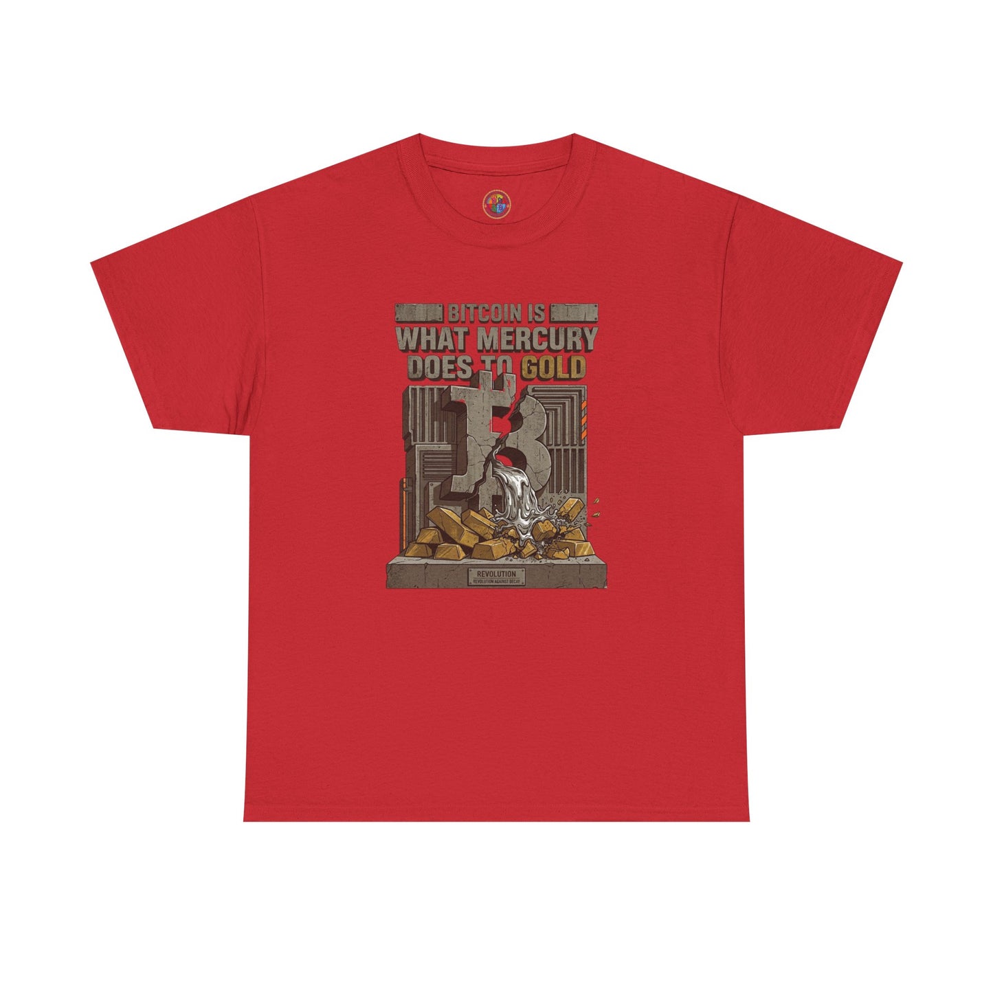 Bitcoin Mercury Effect T-Shirt — "Bitcoin is what mercury does to gold" Graphic Tee