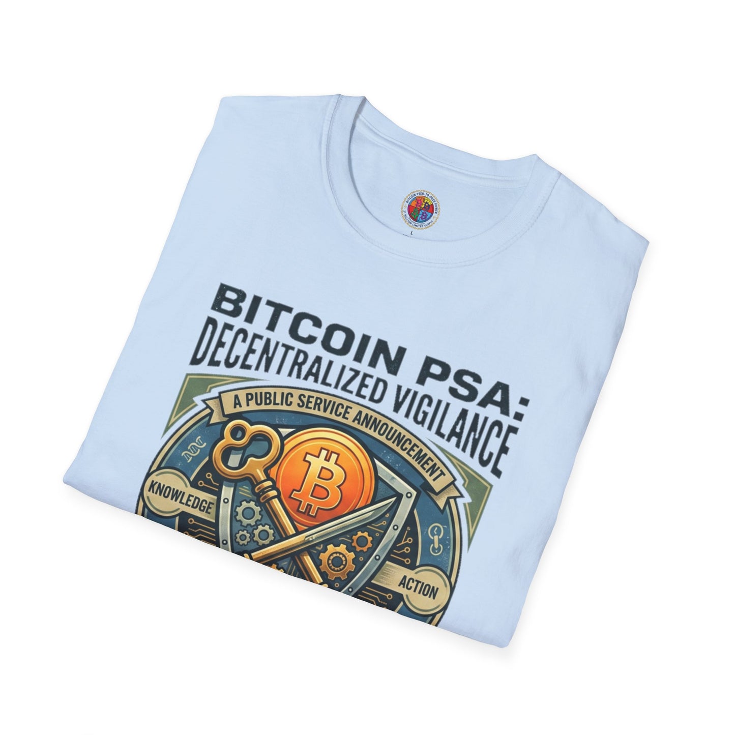Bitcoin PSA T-Shirt — "Decentralized Vigilance: Not Your Keys, Not Your Coins"
