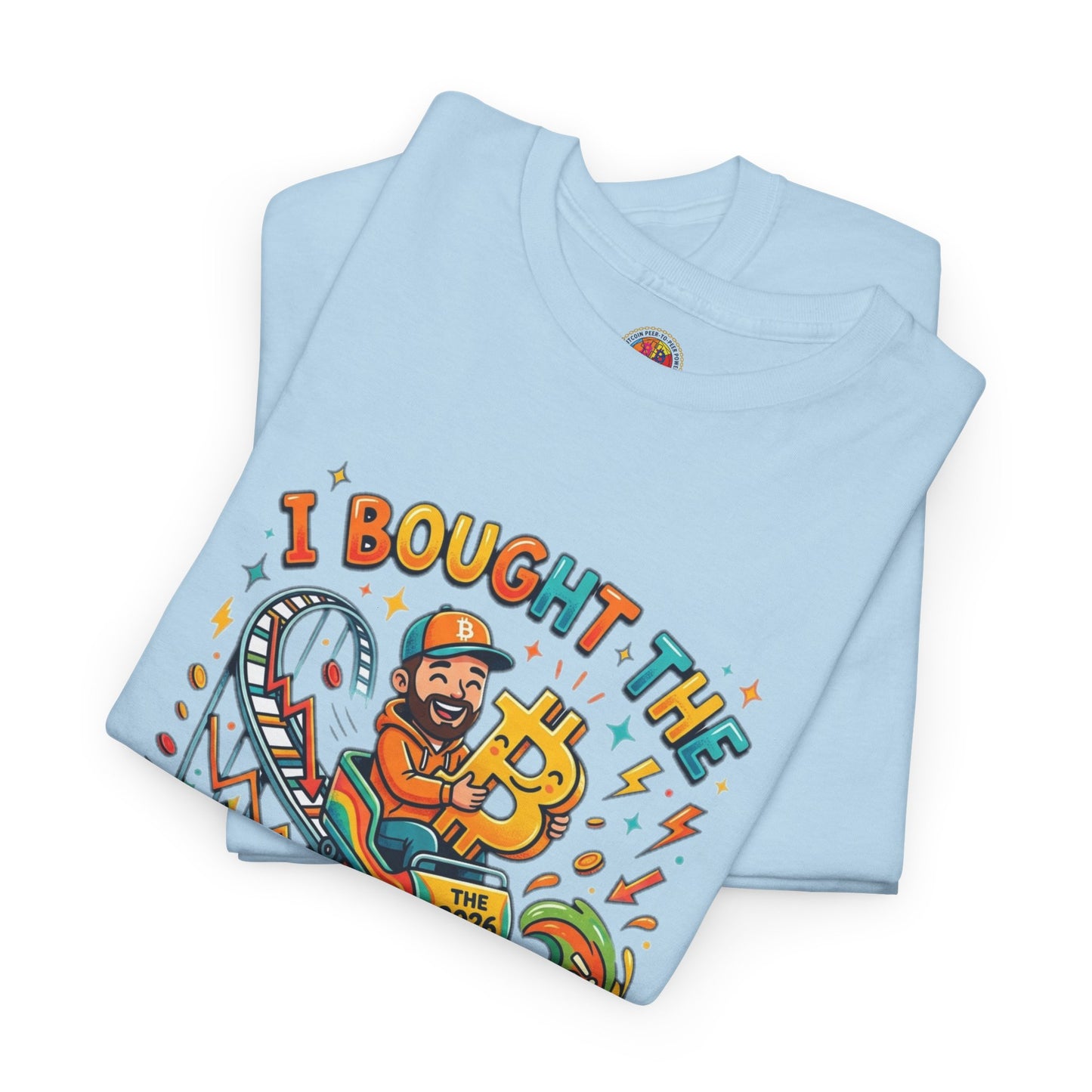 Bitcoin Dip 2026 Tee — I Bought The 2026 Bitcoin Dip