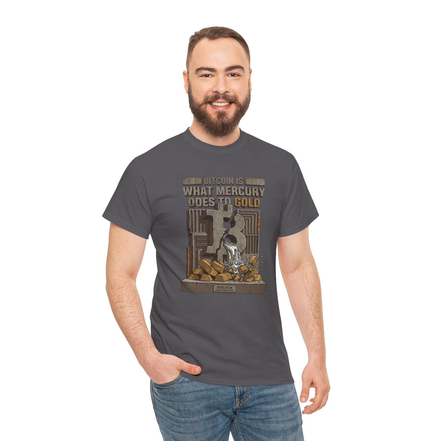 Bitcoin Mercury Effect T-Shirt — "Bitcoin is what mercury does to gold" Graphic Tee