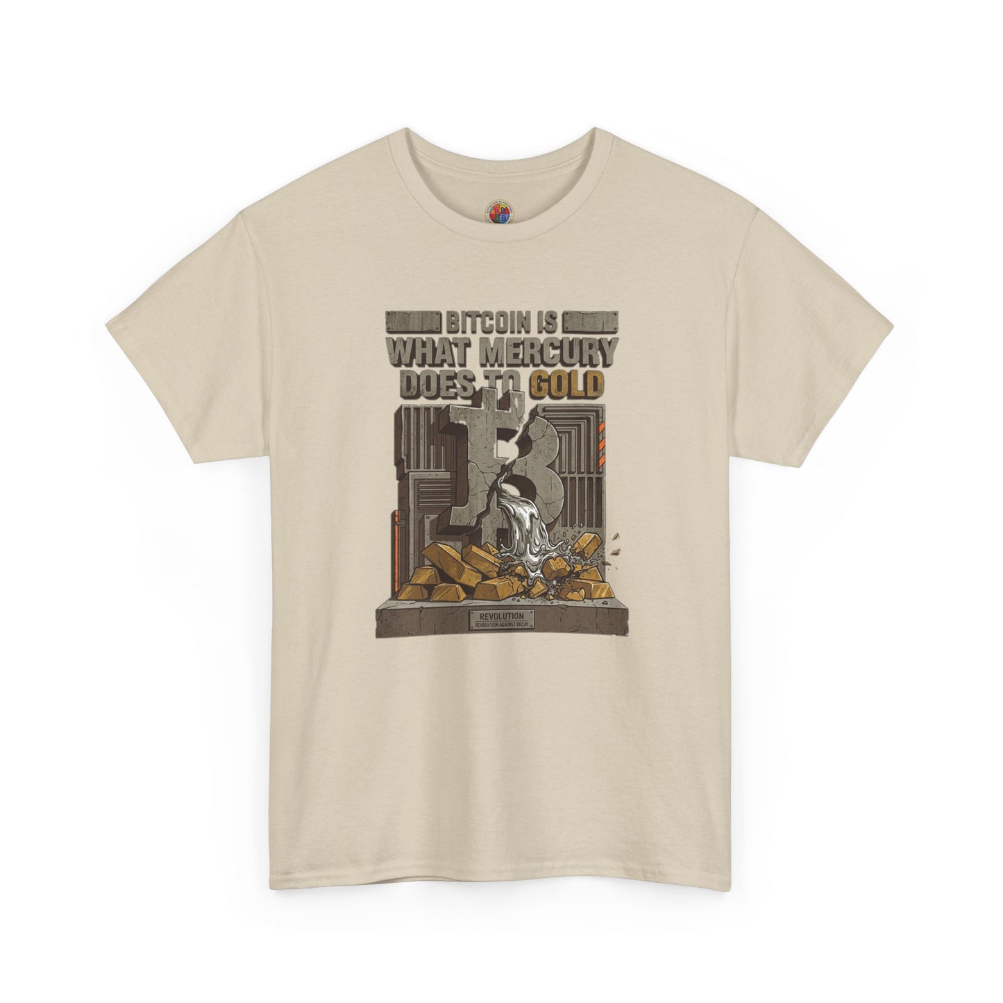 Bitcoin Mercury Effect T-Shirt — "Bitcoin is what mercury does to gold" Graphic Tee