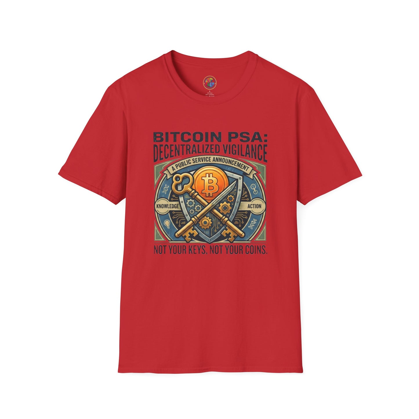 Bitcoin PSA T-Shirt — "Decentralized Vigilance: Not Your Keys, Not Your Coins"