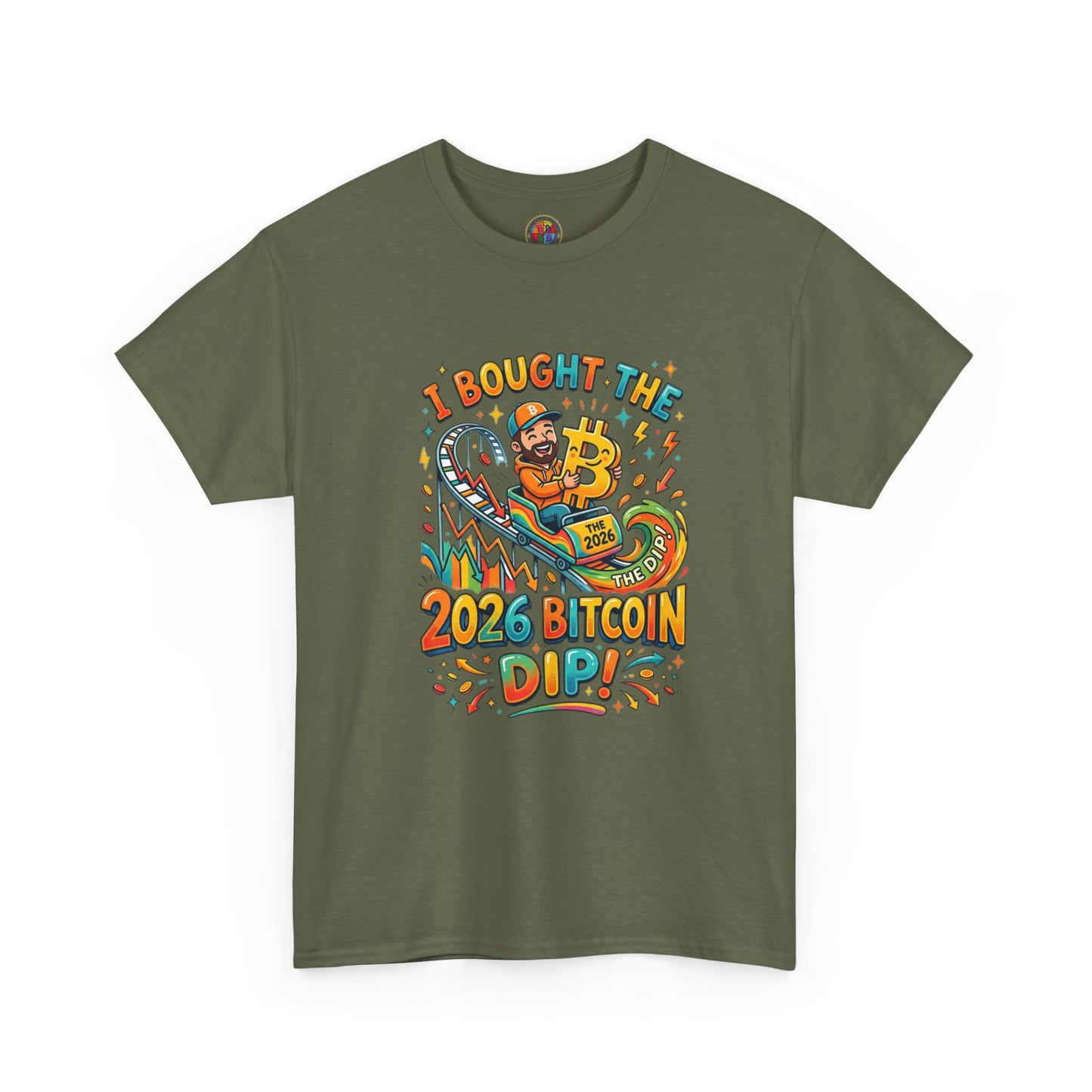 Bitcoin Dip 2026 Tee — I Bought The 2026 Bitcoin Dip