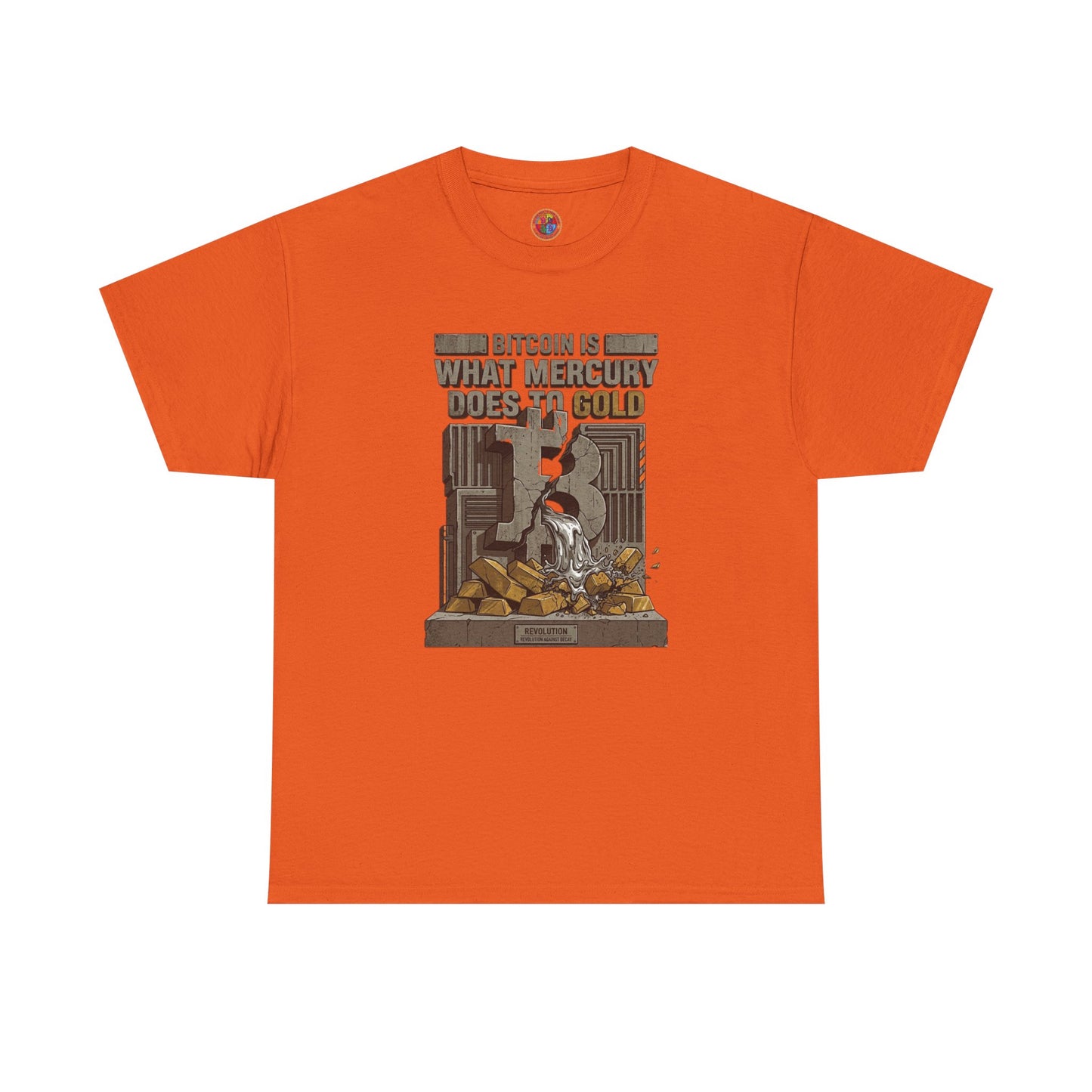 Bitcoin Mercury Effect T-Shirt — "Bitcoin is what mercury does to gold" Graphic Tee