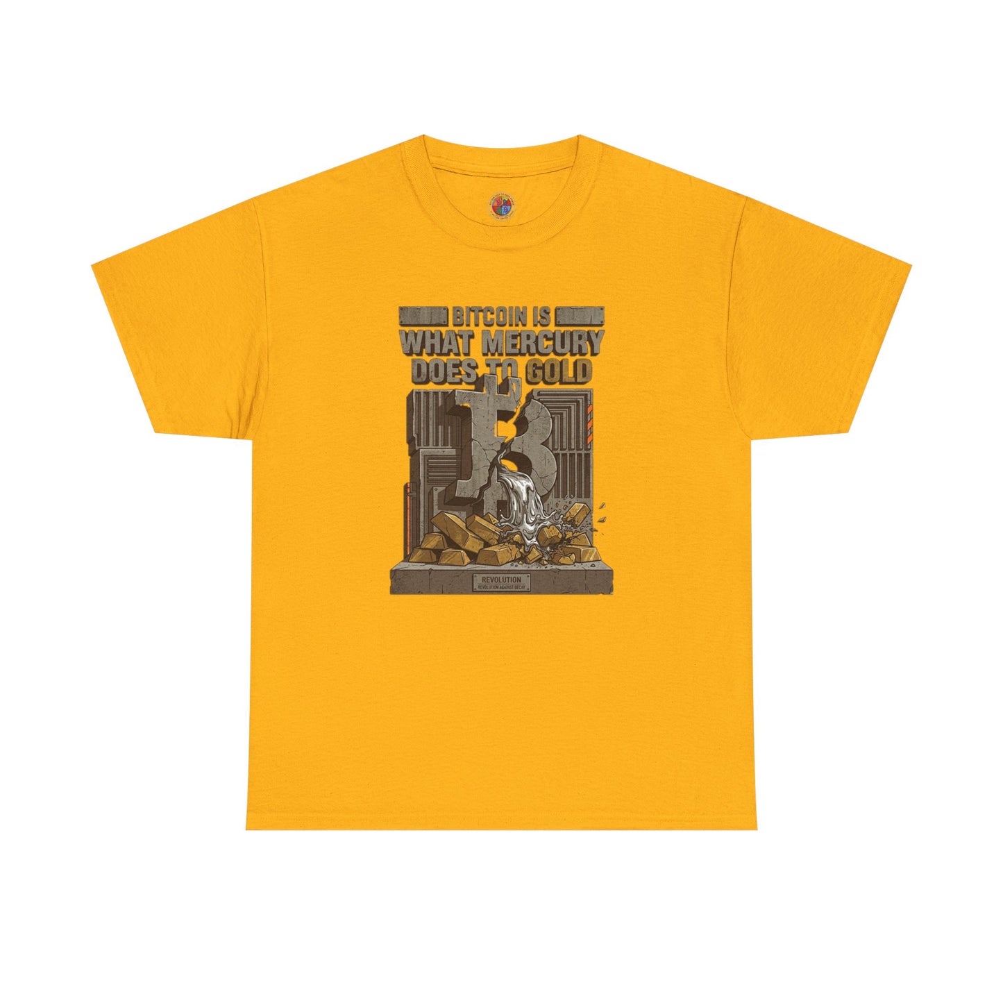 Bitcoin Mercury Effect T-Shirt — "Bitcoin is what mercury does to gold" Graphic Tee