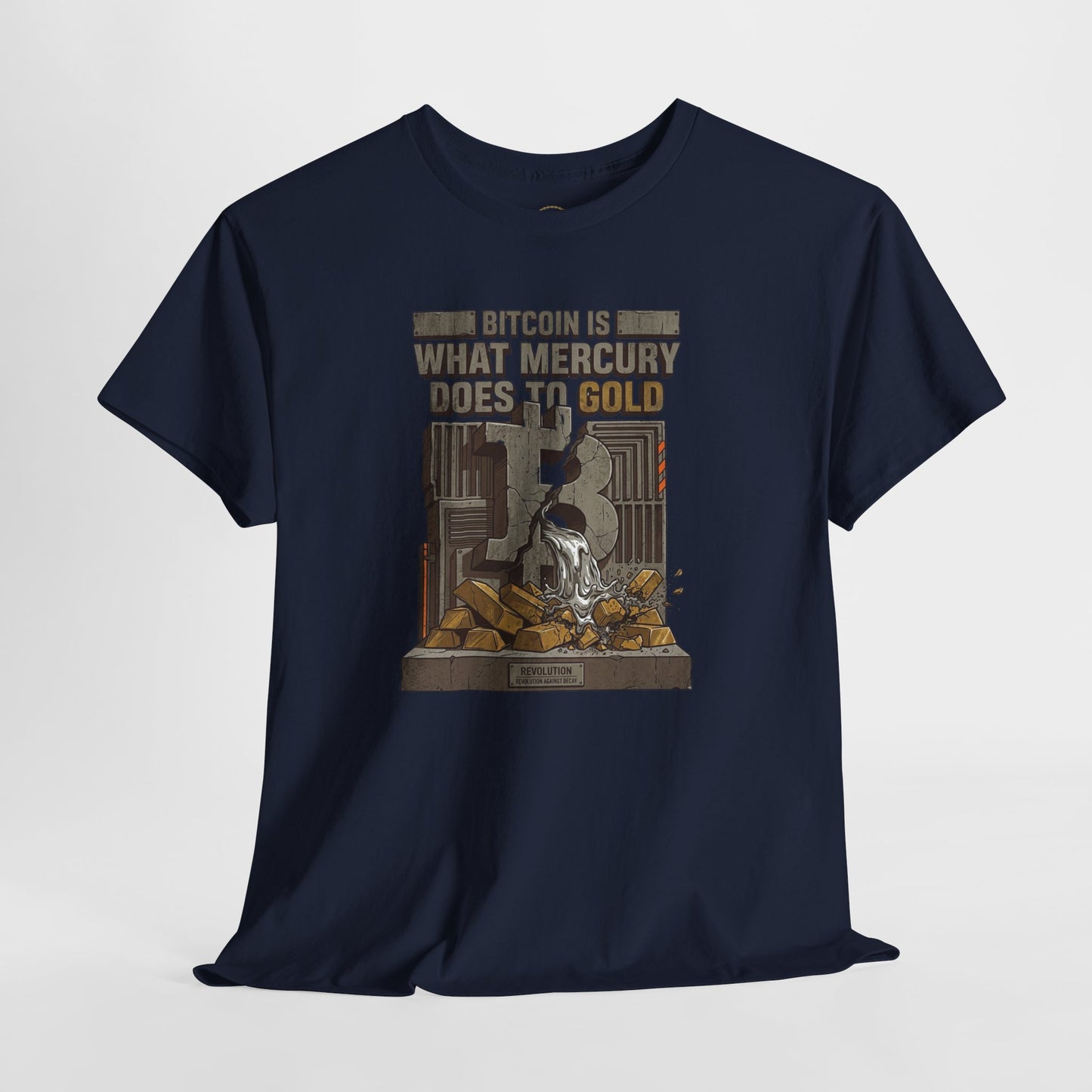 Bitcoin Mercury Effect T-Shirt — "Bitcoin is what mercury does to gold" Graphic Tee