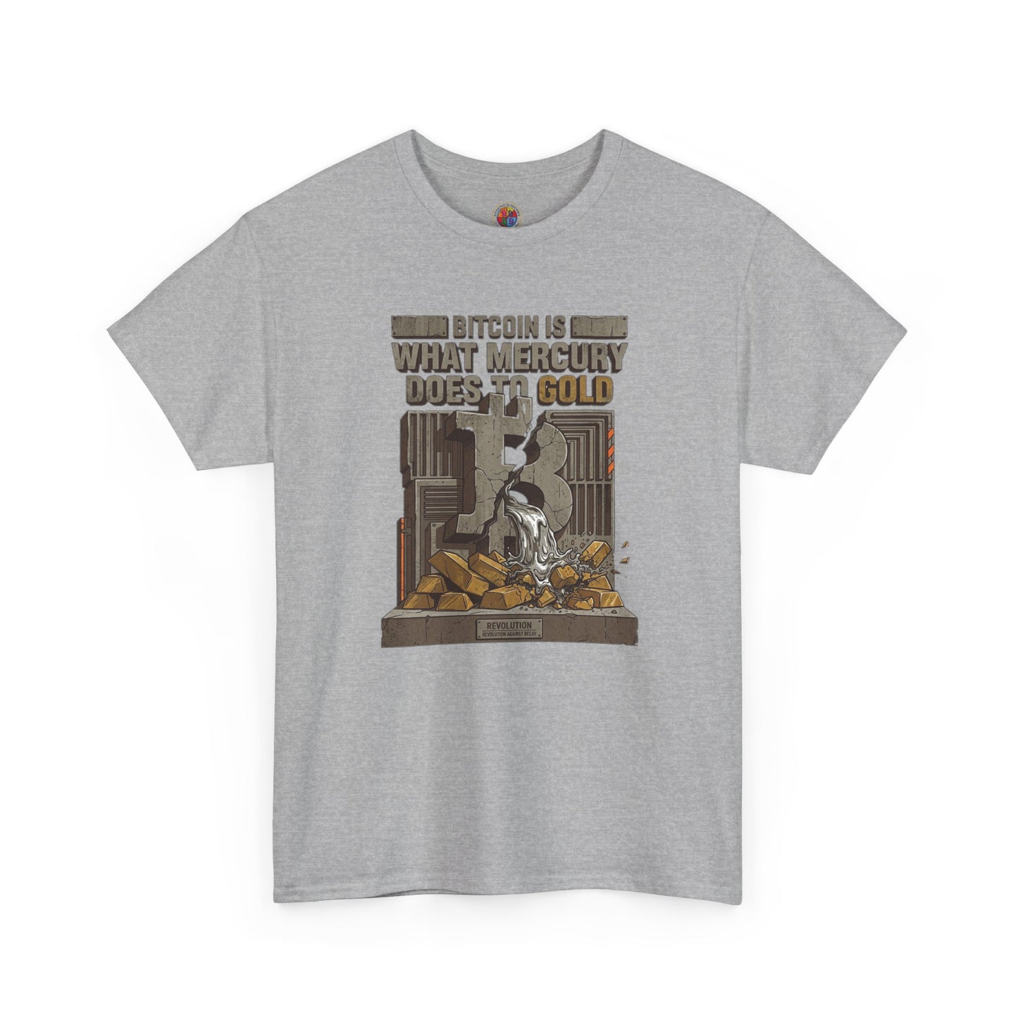 Bitcoin Mercury Effect T-Shirt — "Bitcoin is what mercury does to gold" Graphic Tee