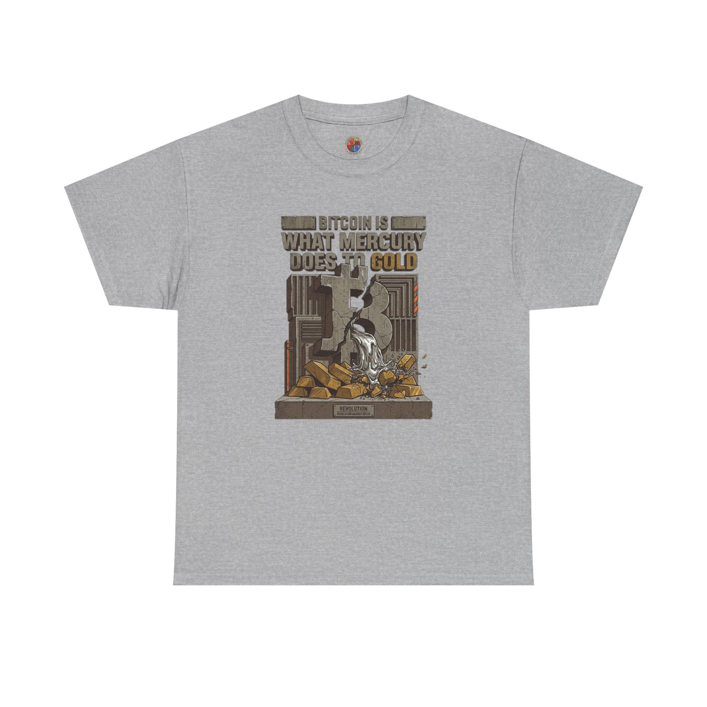 Bitcoin Mercury Effect T-Shirt — "Bitcoin is what mercury does to gold" Graphic Tee