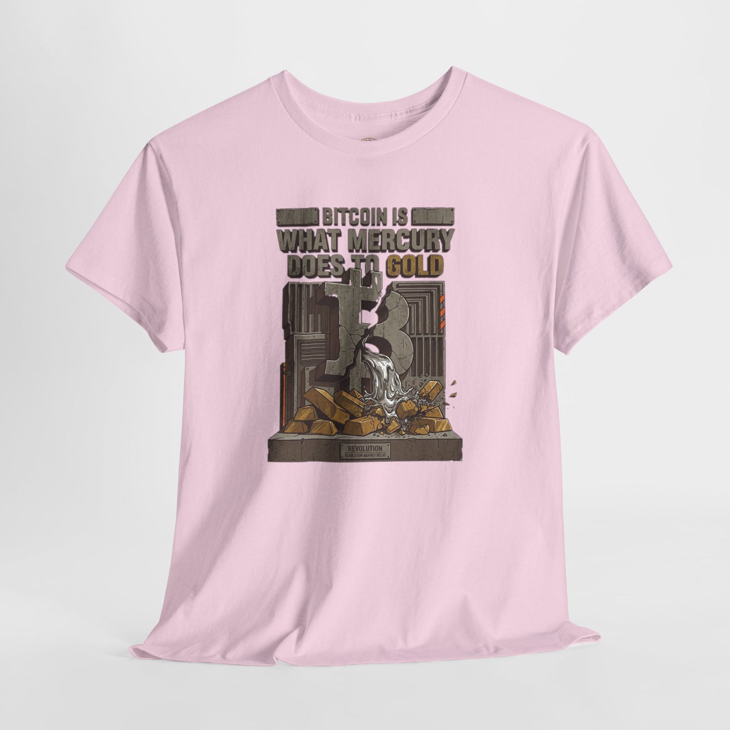 Bitcoin Mercury Effect T-Shirt — "Bitcoin is what mercury does to gold" Graphic Tee