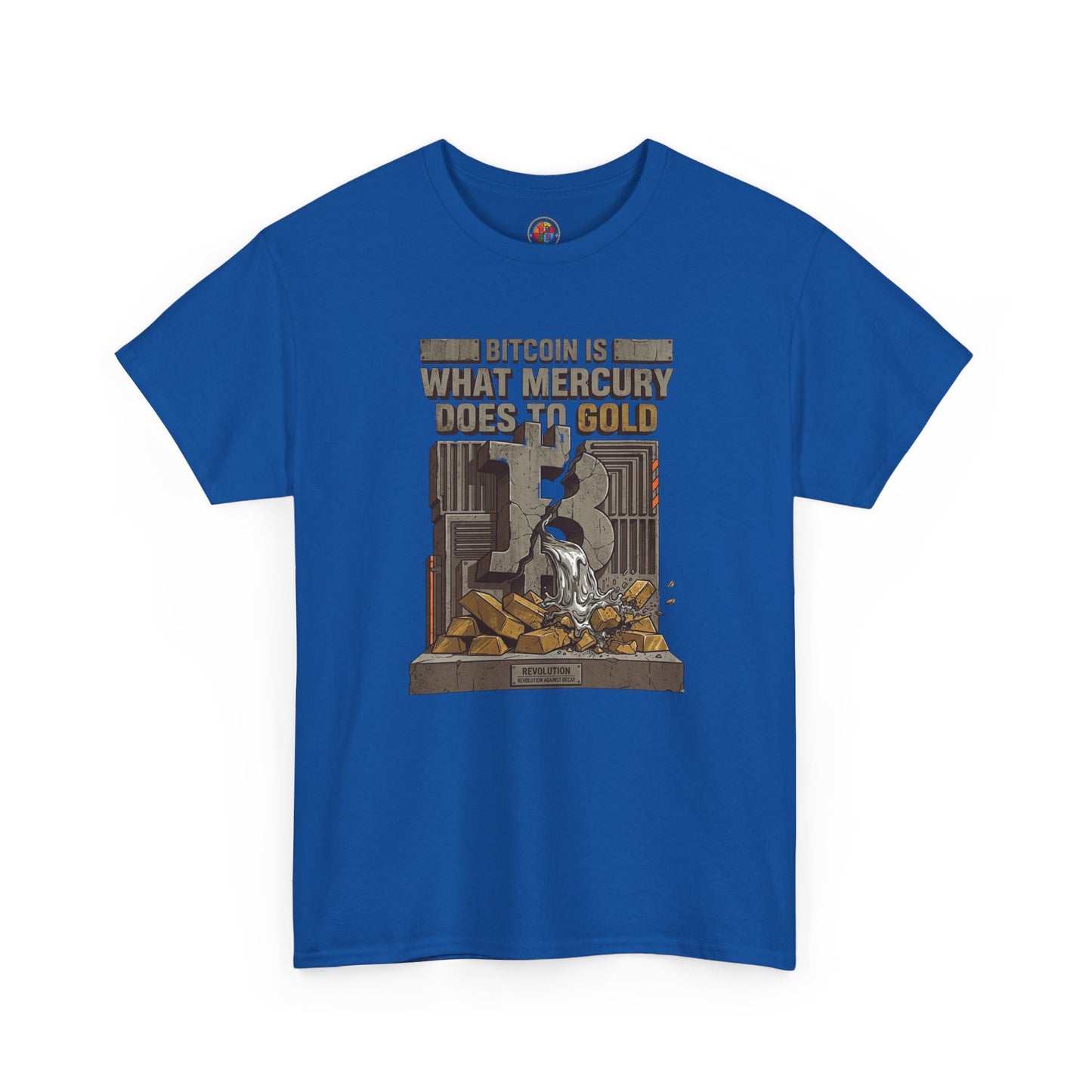 Bitcoin Mercury Effect T-Shirt — "Bitcoin is what mercury does to gold" Graphic Tee