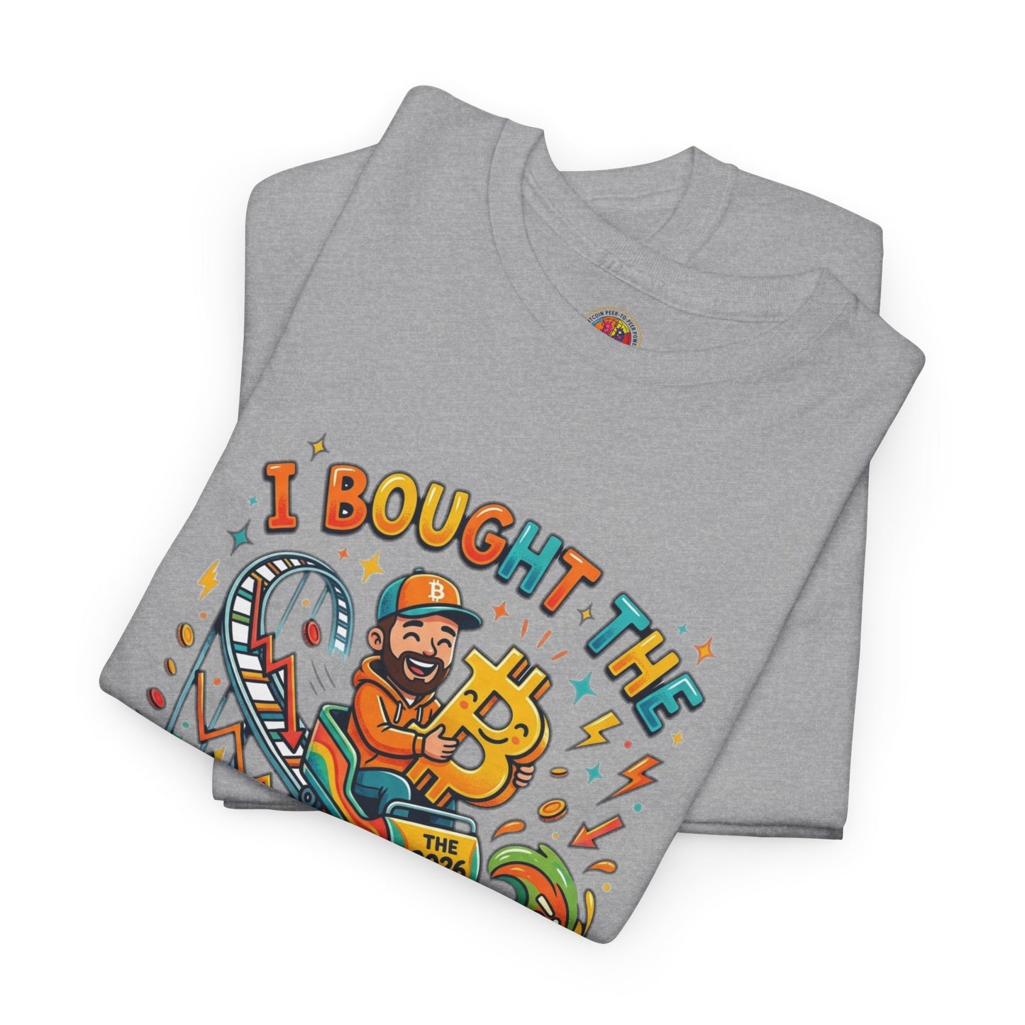 Bitcoin Dip 2026 Tee — I Bought The 2026 Bitcoin Dip